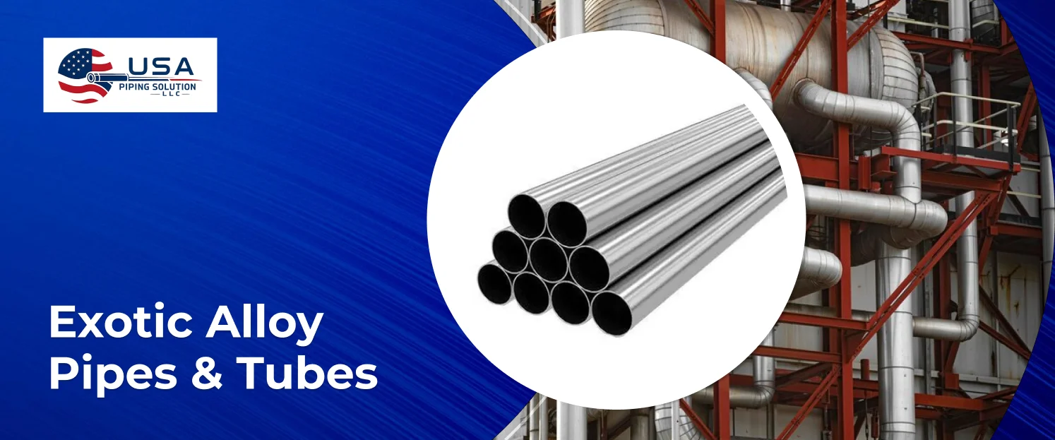 Exotic Alloy Pipes & Tubes